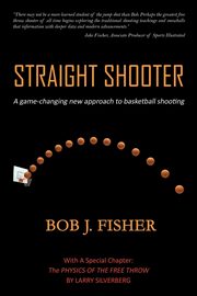 Straight Shooter, Fisher Bob J.