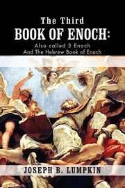 The Third Book of Enoch, Lumpkin Joseph B.