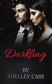 Darkling, Cass Shelley