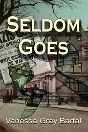 Seldom Goes, Bartal Vanessa Gray