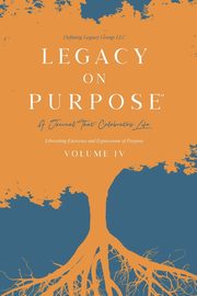 Legacy on Purpose?, LLC