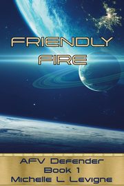 Friendly Fire, Levigne Michelle
