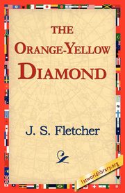 The Orange-Yellow Diamond, Fletcher J. S.
