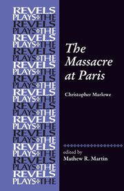 The Massacre at Paris, Martin Mathew R