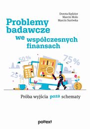 Problemy badawcze we wspczesnych finansach, Kdzior Dorota, Molo Marcin, Surwka Marcin