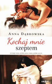 Kochaj mnie szeptem, Dbrowska Anna