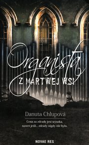 ksiazka tytu: Organista z martwej wsi autor: Chlupova Danuta