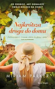 ksiazka tytu: Najkrtsza droga do domu autor: Parker Miriam