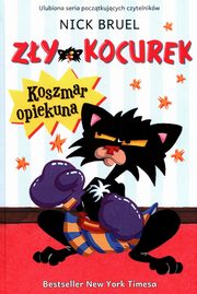 Zy Kocurek Koszmar opiekuna, Bruel Nick