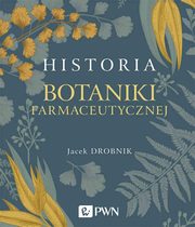 ksiazka tytu: Historia botaniki farmaceutycznej autor: Drobnik Jacek