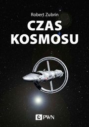Czas kosmosu, Zubrin Robert