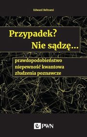 Przypadek? Nie sdz..., Beltrami Edward