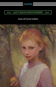 ksiazka tytu: Anne of Green Gables autor: Montgomery Lucy M.