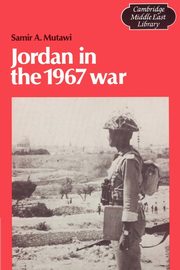 Jordan in the 1967 War, Mutawi Samir A.