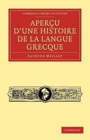 Apercu d'une histoire de la langue grecque, Meillet Antoine