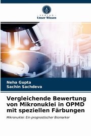 Vergleichende Bewertung von Mikronuklei in OPMD mit speziellen Frbungen, Gupta Neha