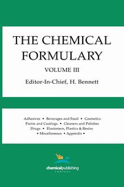 The Chemical Formulary, Volume 3, Bennett H.