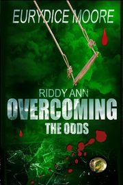 Riddy Ann Overcoming the ODDs, Moore Eurydice
