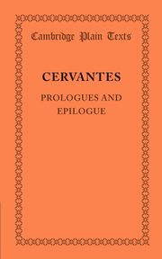 Prologues and Epilogue, Cervantes