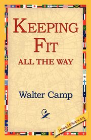 Keeping Fit All the Way, Camp Walter Chauncey