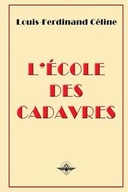 L'cole des cadavres, Cline Louis-Ferdinand