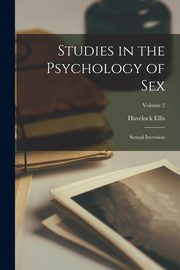 Studies in the Psychology of Sex, Ellis Havelock