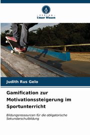 Gamification zur Motivationssteigerung im Sportunterricht, RUS GELO JUDITH