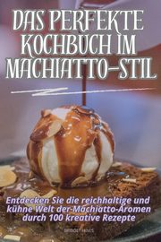 DAS PERFEKTE KOCHBUCH IM MACHIATTO-STIL, BRIDGET HINES