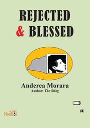 Rejected & Blessed, Morara Anderea