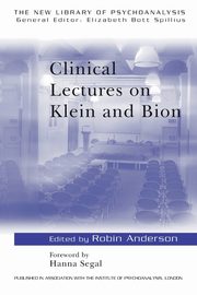 Clinical Lectures on Klein and Bion, 