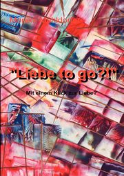 Liebe to go?!, Mhldorfer Monika