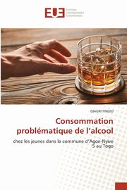 Consommation problmatique de l'alcool, TINDJO DJAGRI