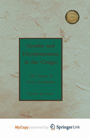 Gender and Decolonization in the Congo, Bouwer K.