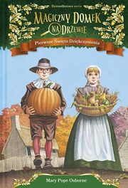 Magiczny domek na drzewie 27 Pierwsze wito Dzikczynienia, Osborne Mary Pope