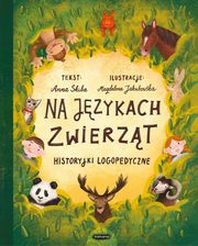 Na jzykach zwierzt Historyjki logopedyczne, Skiba Anna