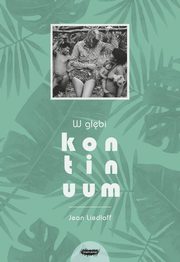 W gbi kontinuum, Liedloff Jean