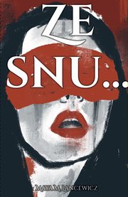 Ze snu..., Lancewicz Maya M.