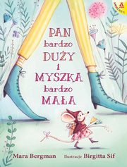 Pan Bardzo Duy i Myszka Bardzo Maa, Bergman Mara