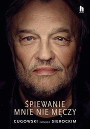 piewanie mnie nie mczy, Cugowski Krzysztof, Sierocki Marek
