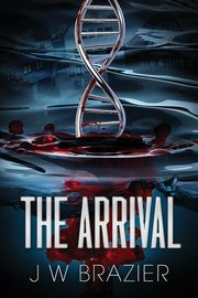 The Arrival, Brazier J. W.