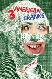 3 American Cranks, Feliciello R. L.