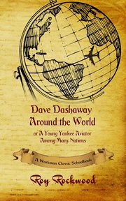 Dave Dashaway Around the World, Workman Classic Schoolbooks,