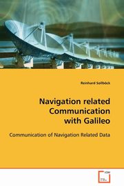 Navigation related Communication with Galileo, Sollbck Reinhard