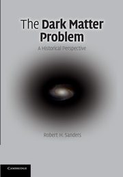 The Dark Matter Problem, Sanders Robert H.