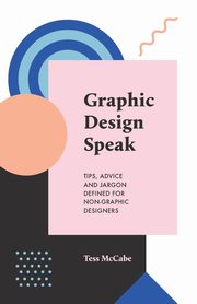 Graphic Design Speak, McCabe Tess