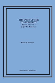 The Book of the Pomegranate, Wolfson Elliot R.