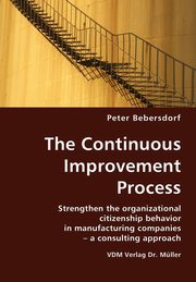 The Continuous Improvement Process, Bebersdorf Peter