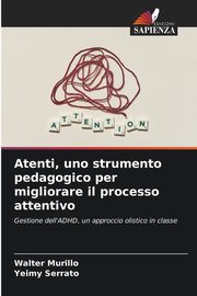 ksiazka tytu: Atenti, uno strumento pedagogico per migliorare il processo attentivo autor: Murillo Walter