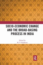 Socio-Economic Change and the Broad-Basing Process in India, 