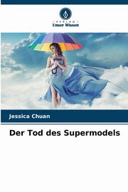 Der Tod des Supermodels, Chuan Jessica